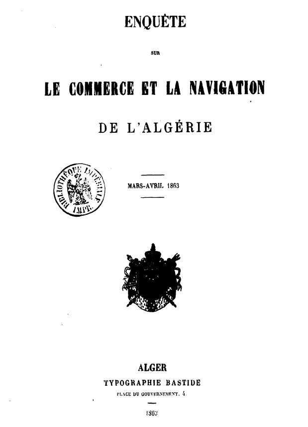 enquete sur le commerce et la navigation de l'algerie 1863