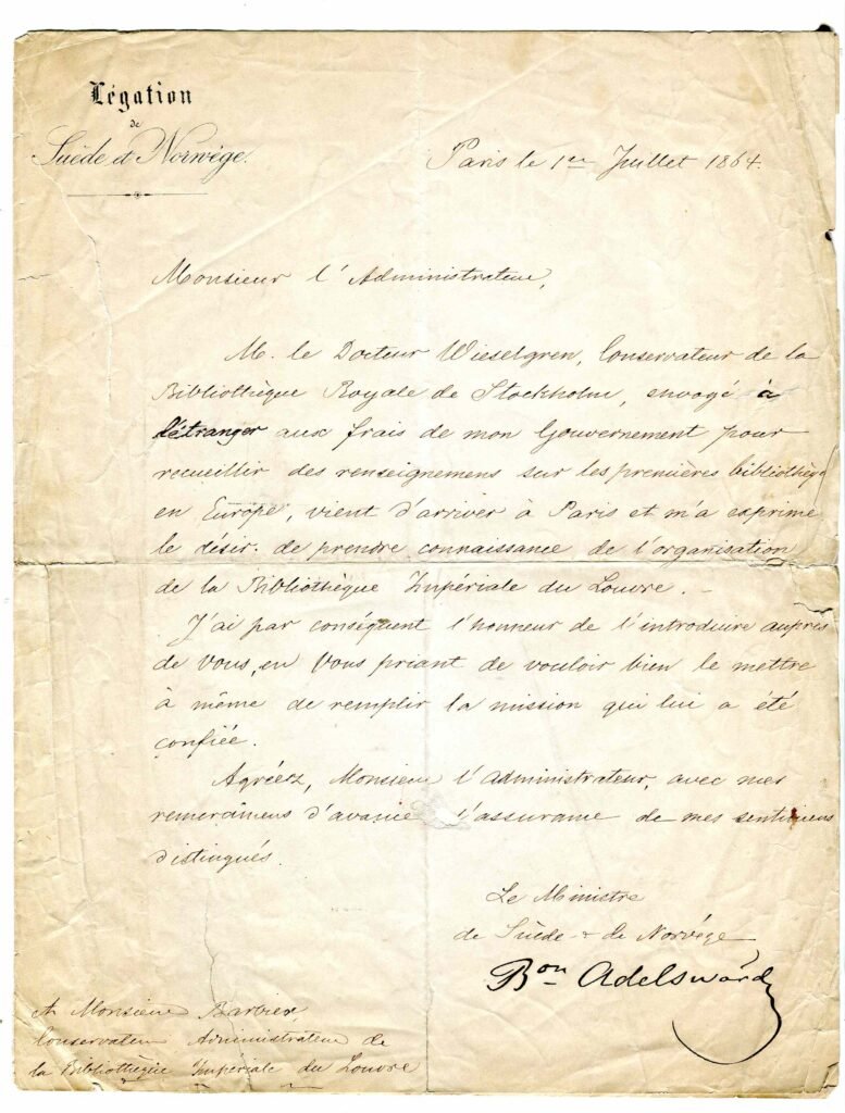 Lettre autographe, datée du1er juillet 1864, du Ministre Baron Adelswärd. Il est chargé d'accueillir l'administrateur de la bibliothèque Royale de Suède souhaitant rencontrer l'administrateur de la bibliothèque Impériale du Louvre.